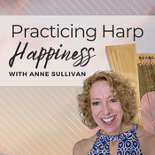 Podcast Practicing Harp Happiness