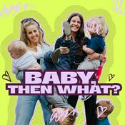 Podcast Baby Then What (Pregnant Bitchez)