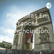 Podcast Preguntas En Francés. Pronunciación.