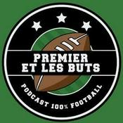 Podcast Premier et les Buts