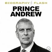 Podcast Prince Andrew - Biography Flash