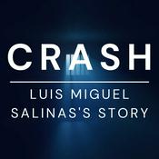 Podcast CRASH, Luis Miguel Salinas's Story