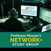 Podcast Professor Messer's Network+ Study Group