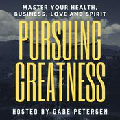 Podcast Pursuing Greatness - Master Your Health, Business, Love & Spirit