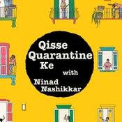 Podcast Qisse Quarantine Ke with Ninad Nashikkar