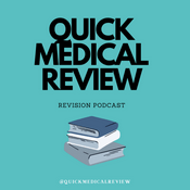 Podcast Quick Medical Review