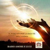 Podcast RADIO AMORE E LUCE: Il podcast per la salute dell'anima