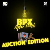 Podcast Radish Dijital Featuring BPX After Dark Auction Edition