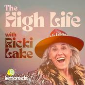Podcast The High Life with Ricki Lake