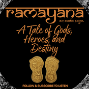 Podcast RAMAYANA | A CINEMATIC AUDIO DRAMA | A STORY OF GODS, HEROES AND DESTINY