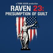 Podcast Raven 23: Presumption of Guilt