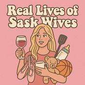 Podcast Real Lives of Sask Wives