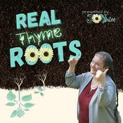 Podcast Real Thyme Roots
