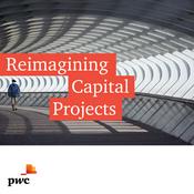 Podcast Reimagining Capital Projects