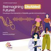 Podcast Reimagining DisAbled Futures