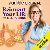 Podcast Reinvent Your Life With Mel Robbins