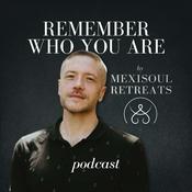 Podcast Remember Who You Are Podcast