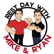 Podcast Rest Day with Mike &amp; Ryan