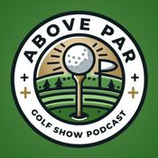 Podcast Above Par Golf Podcast