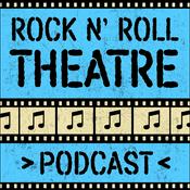 Podcast Rock N' Roll Theatre