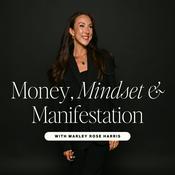 Podcast Money, Mindset & Manifestation