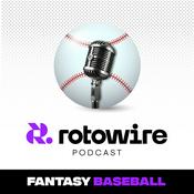 Podcast RotoWire Fantasy Baseball Podcast