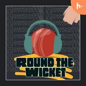 Podcast Round The Wicket