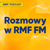 Podcast Rozmowy w RMF FM