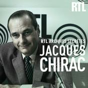 Podcast RTL archives secrètes, Jacques Chirac