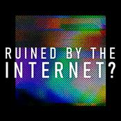 Podcast Ruined By The Internet?