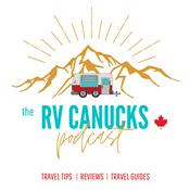 Podcast RV Canucks - RV Life, One Weekend at a Time!