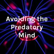 Podcast Avoiding the Predatory Mind