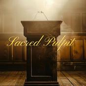 Podcast Sacred Pulpit