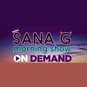 Podcast Sana G Morning Show On Demand