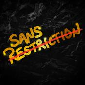Podcast Sans restriction
