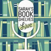 Podcast Sarah's Bookshelves Live