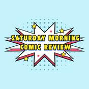 Podcast Saturday Morning Comic Review