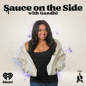 Podcast Sauce On The Side With Gandhi