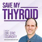 Podcast Save My Thyroid: Healing Tips for Hyperthyroidism and Hashimoto's