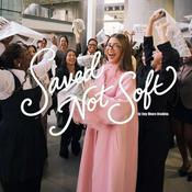 Podcast Saved Not Soft