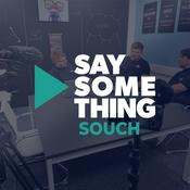 Podcast Say Something Souch
