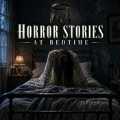 Podcast Horror Stories at Bedtime