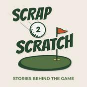 Podcast Scrap to Scratch: Stories Behind the Game
