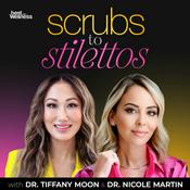 Podcast Scrubs to Stilettos