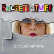 Podcast Secret Stuff by Laura Tremaine