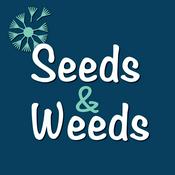 Podcast Seeds & Weeds Podcast
