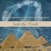 Podcast Seek The Truth: Examining William Branham's "Message"