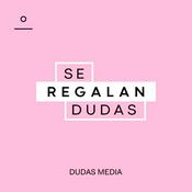 Podcast Se Regalan Dudas