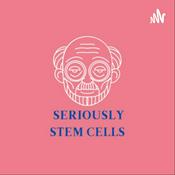 Podcast Seriously Stem Cells