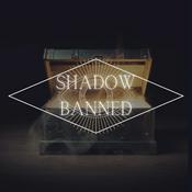 Podcast Shadow Banned Podcast